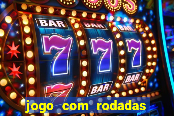 jogo com rodadas gratis sem deposito